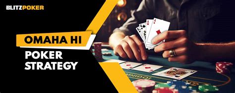 omaha high poker strategy.